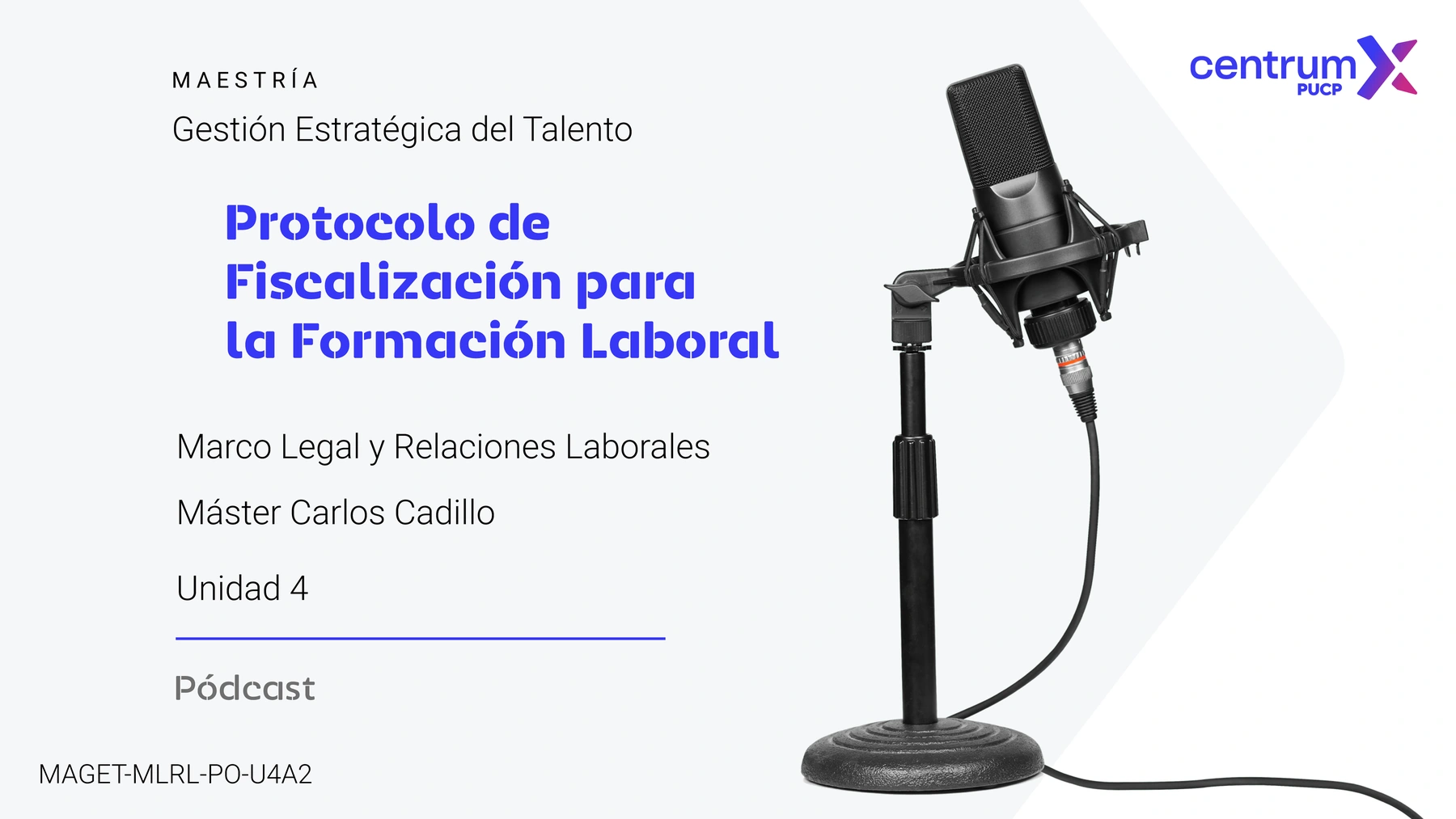 Portada de pódcast académico Centrum PUCP sobre fiscalización para la formación laboral, con un micrófono sobre fondo blanco.